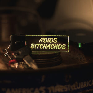 Adios Bitchachos LED Keychain
